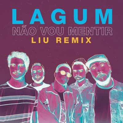 Não Vou Mentir (Liu Remix) 專輯 Timur/LIU/Franco Ghione/Pong/I Ministri