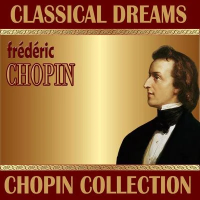 Frédéric Chopin: Classical Dreams. Chopin Collection 專輯 Dubravka Tomšič