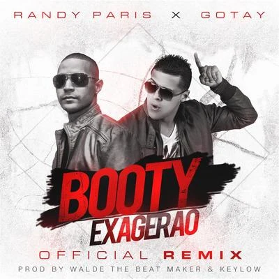 Booty Exagerao (Remix) [feat. Gotay] 专辑 Randy Paris