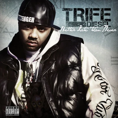 Better Late Than Never 專輯 Trife Diesel/MiLKCRATE/Termanology