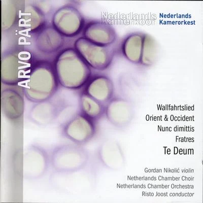 Pärt: Te Deum, Fratres, Wallfahrtslied 專輯 Arvo Pärt/Rupert Gough/Gabriel Jackson/Tomás Luis de Victoria/Gustav Holst