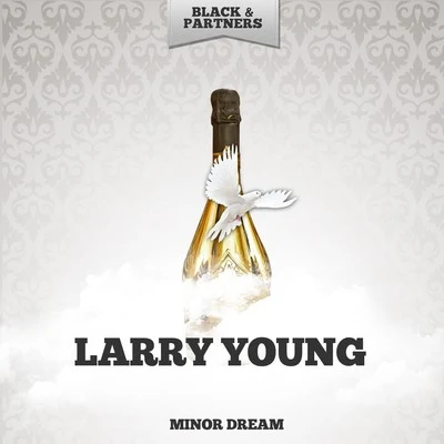 Minor Dream 專輯 Larry Young