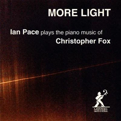 FOX, C.: More LightPaired OffPrime SiteComplimentary FormsMore things in the air than are visible (Pace) 專輯 Rohan De Saram/Mario Caroli/Jurgen Ruck/Magnus Andersson/Ian Pace