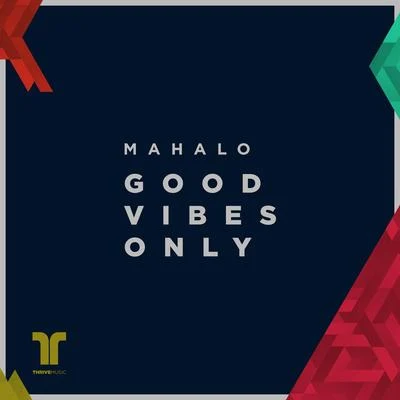 Good Vibes Only 专辑 Mahalo/DLMT