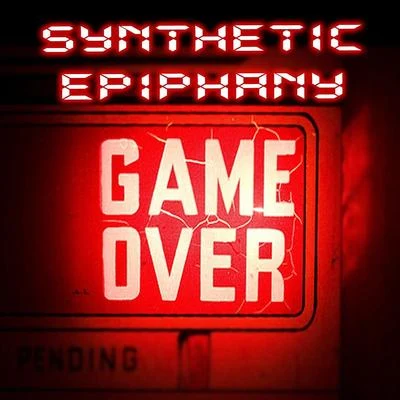 Game Over 专辑 Soulacybin/Wet Paint/Ahab/Pharo/Synthetic Epiphany