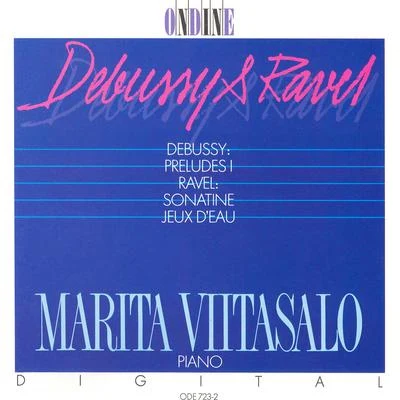 Marita ViitasaloStraussSoike Isokoski Debussy: Préludes, Book 1, Ravel: Sonatine, Jeux D'eau