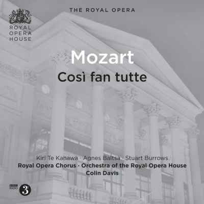 Sir Colin DavisWolfgang Amadeus MozartThe London Symphony OrchestraJohn ConstableLondon Symphony Chorus Mozart: Così fan tutte, K. 588 (Live)