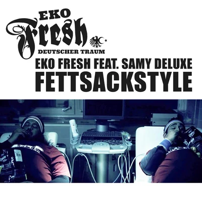 Eko Fresh Fettsackstyle