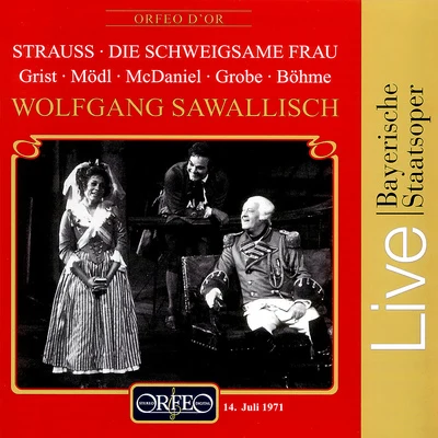 STRAUSS, R.: Schweigsame Frau (Die) [Opera] (Grist, Mödl, McDaniel, Grobe, Böhme, Bavarian State Opera Chorus and Orchestra, Sawallisch) 專輯 Reri Grist/Wolfgang Sawallisch/Peter Schreirer/Brigitte Fassbaender/Margaret Price