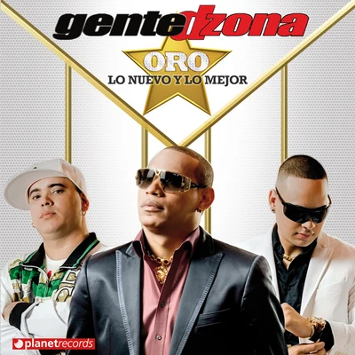 Gente De Zona Oro - Lo Nuevo y Lo Mejor