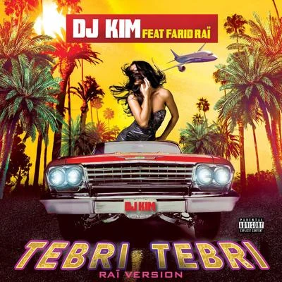 Tebri Tebri (Raï Version) 專輯 KILAM/DJ Kim