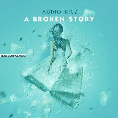 A Broken Story 專輯 Audiotricz