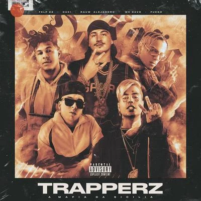 TRAPPERZ A Mafia Da Sicilia (feat. MC Davo & Fuego) 專輯 Felp 22/MC Davo/Recycled J