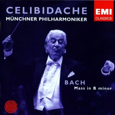 Sergiù Celibidache Bach: Mass in B minor