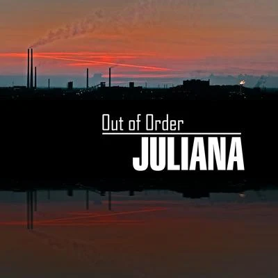 Out of Order 专辑 Juliana