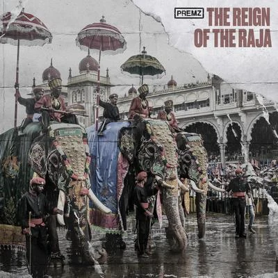 The Reign of the Raja 专辑 Ayo Beatz/Aman Sangha/Premz/Vilay