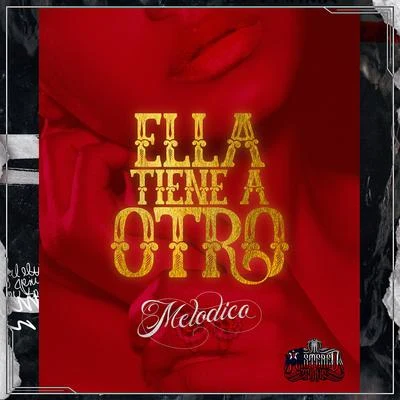 Ella Tiene a Otro 專輯 Melodico