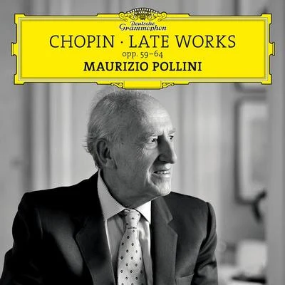 Chopin: Late Works opp. 59-64 专辑 Maurizio Pollini/Wiener Philharmoniker