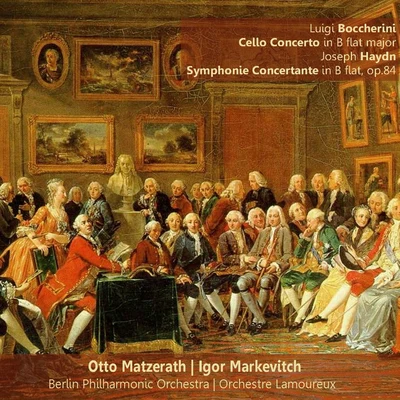 Boccherini: Cello Concerto in B-Flat Major - Haydn: Symphonie Concertante in B-Flat, Op. 84 專輯 Berlin Philharmonic Orchestra/Otto Klemperer/New York Philharmonic Orchestra/Robert Casadesus/RIAS Symphony Orchestra Berlin