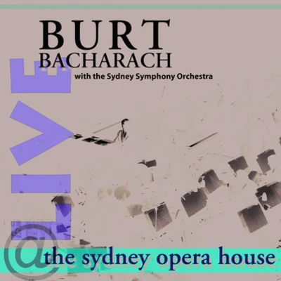 Live At The Sydney Opera House 专辑 Burt Bacharach/B.J. Thomas/Hal David