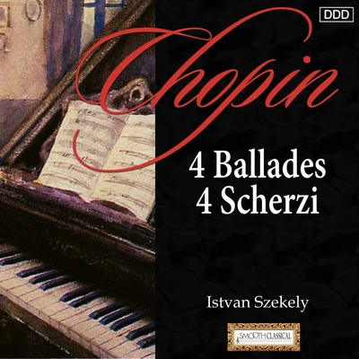 Istvan Szekely Chopin: 4 Ballades - 4 Scherzi