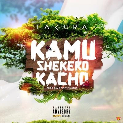 Kamu Shekero Kacho 專輯 Takura