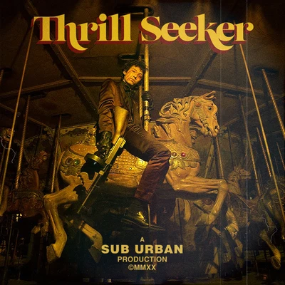 Thrill Seeker 专辑 Sub Urban