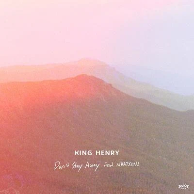 Dont Stay Away (Acoustic) [feat. Naations] 專輯 King Henry