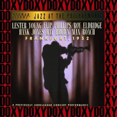 Lester YoungQuincy Jones Jazz at the Philarmonic - Frankfurt, 1952 (Remastered Version) (Doxy Collection)