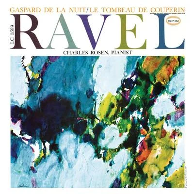 Ravel: Gaspard de la nuit & Le tombeau de Couperin 专辑 Charles Rosen