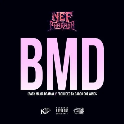 BMD (Baby Mama Drama) - Single 專輯 Nef The Pharaoh