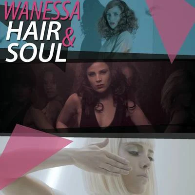 Wanessa "Hair & Soul" 專輯 Wanessa