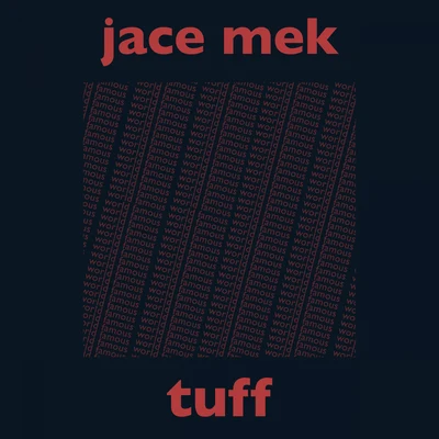 Tuff 專輯 Jace Mek