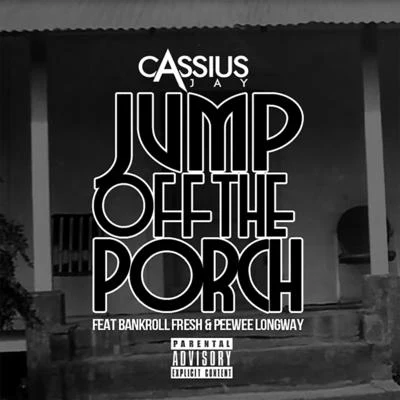 Jump off the Porch 专辑 Cassius Jay