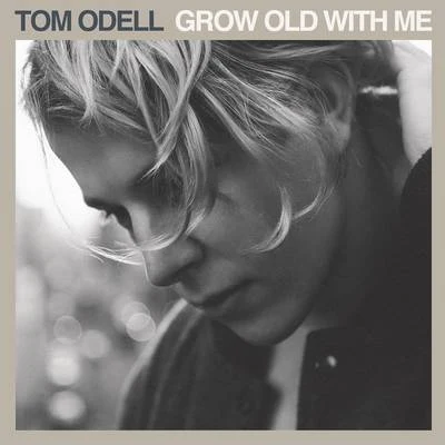 Grow Old With Me 專輯 Tom Odell