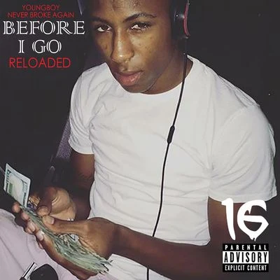 Before I Go Reloaded 專輯 YoungBoy Never Broke Again/Rod Wave/Gunna/Culture Jam/Polo G