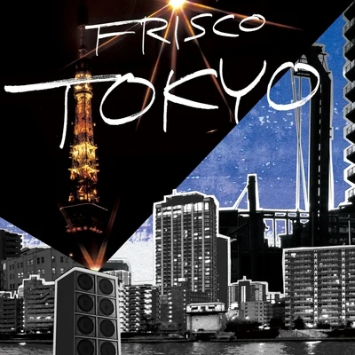 Tokyo 專輯 Frisco