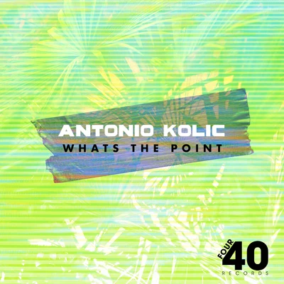 Whats The Point 專輯 Antonio Kolic