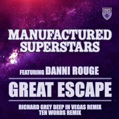 Great Escape (Richard Grey Deep in Vegas Remix + Ten Words Remix) 專輯 Manufactured Superstars