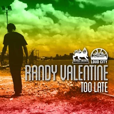 Too Late - Single 專輯 Exco Levi/Randy Valentine