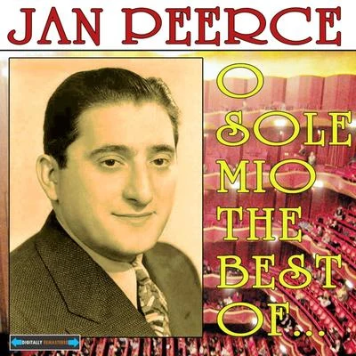 O Sole Mio the Best of Jan Peerce 专辑 Jan Peerce