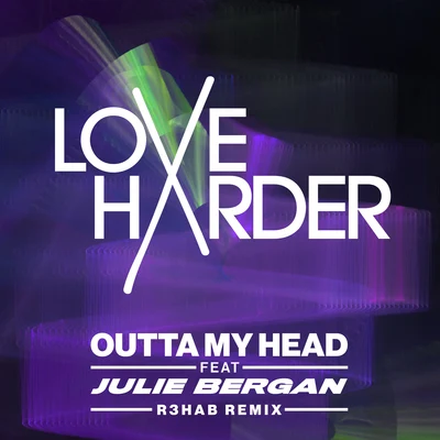 Outta My Head (R3HAB Remix) 專輯 Julie Bergan