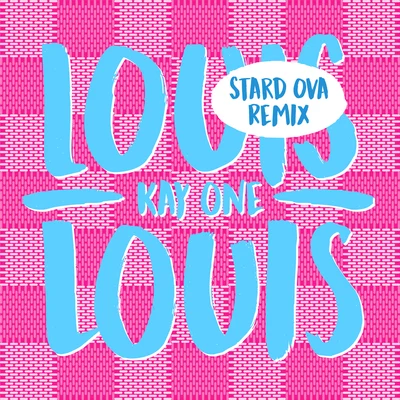 Kay OneMario Winans Louis Louis (Stard Ova Remix)