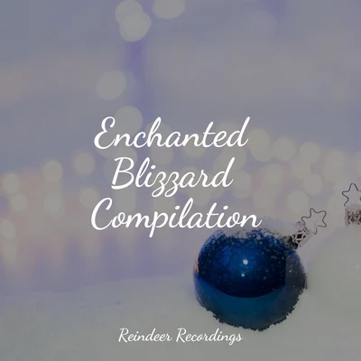 Enchanted Blizzard Compilation 专辑 Magic Winter