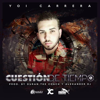 Cuestion De Tiempo 專輯 Yoi Carrera/Juhn/Dbwoy/El Alfa/Carlos Best