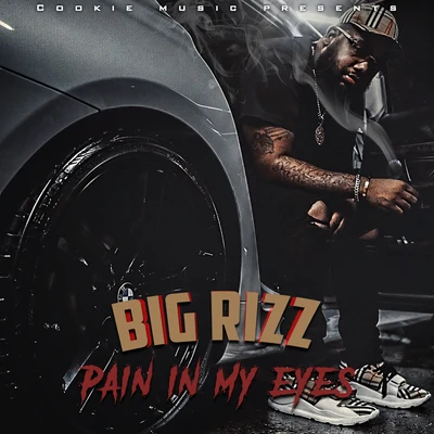 Pain In My Eyes 专辑 Cash Kidd/Big Rizz/Peezy