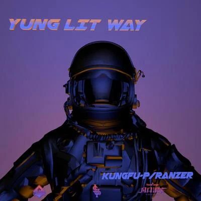 功夫胖KungFuPenQuintino & Blasterjaxx YUNG LIT WAY