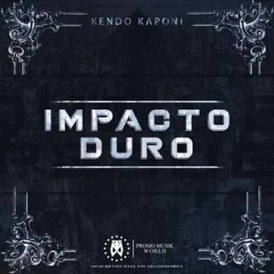 Impacto Duro 專輯 Kendo Kaponi/Cano El Barbaro