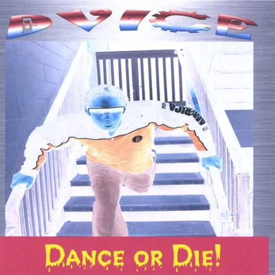 Dance or Die! 專輯 Dvice/Frank Jordan/Galindo Again