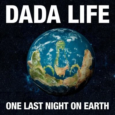 Dada Life One Last Night on Earth